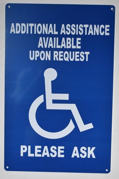 ADDITIONAL ASSISTANCE AVAILABLE UPON REQUEST PLEASE ASK SIGN- BLUE BACKGROUND (ALUMINUM SIGNS 14X9)