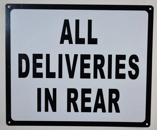 ALL DELIVERIES IN REAR SIGN- WHITE BACKGROUND (ALUMINUM SIGNS 10X12)