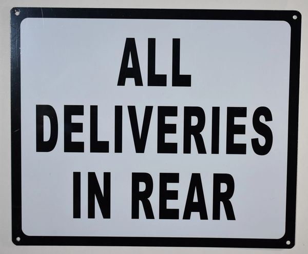ALL DELIVERIES IN REAR SIGN- WHITE BACKGROUND (ALUMINUM SIGNS 10X12)