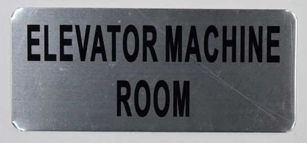 ELEVATOR MACHINE ROOM SIGN – BRUSHED ALUMINUM (ALUMINUM SIGNS 3.5X8)