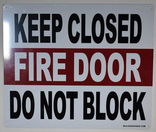 KEEP CLOSED FIRE DOOR DO NOT BLOCK SIGN (ALUMINUM SIGNS 10X12)