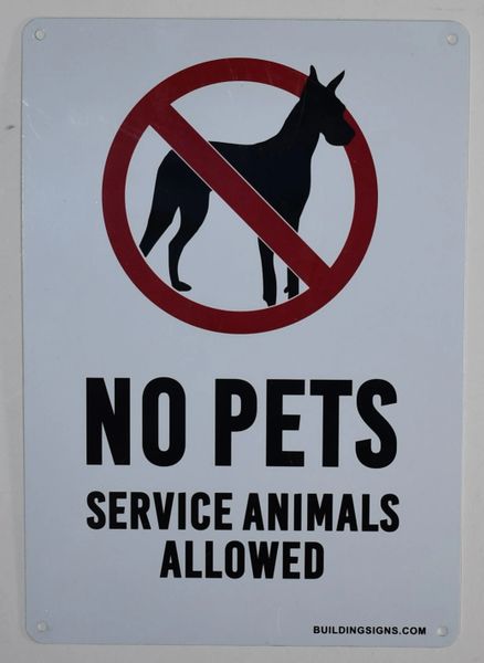NO PETS SERVICE ANIMALS ALLOWED SIGN (ALUMINUM SIGNS 10X7)
