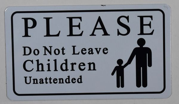 PLEASE DO NOT LEAVE CHILDREN UNATTENDED SIGN (ALUMINUM SIGNS 7 X 10)