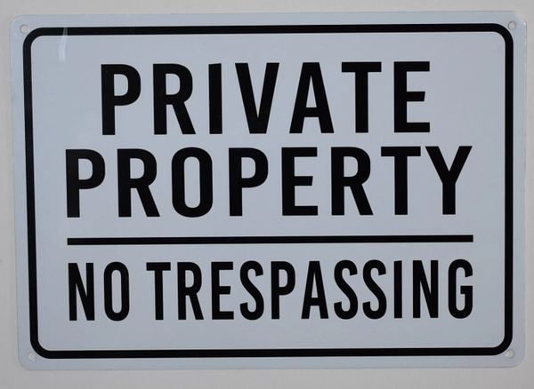 PRIVATE PROPERTY NO TRESPASSING SIGN (ALUMINUM SIGNS 7X10)