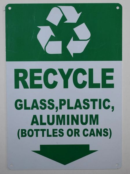 RECYCLE GLASS, PLASTIC, ALUMINUM (BOTTLES OR CANS) SIGN (ALUMINUM SIGNS 10X7)