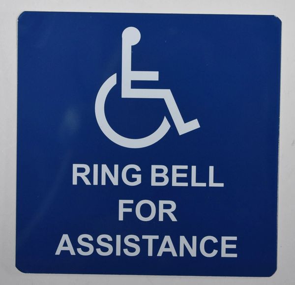 RING BELL FOR ASSISTANCE SIGN- BLUE BACKGROUND (ALUMINUM SIGNS 6X6)