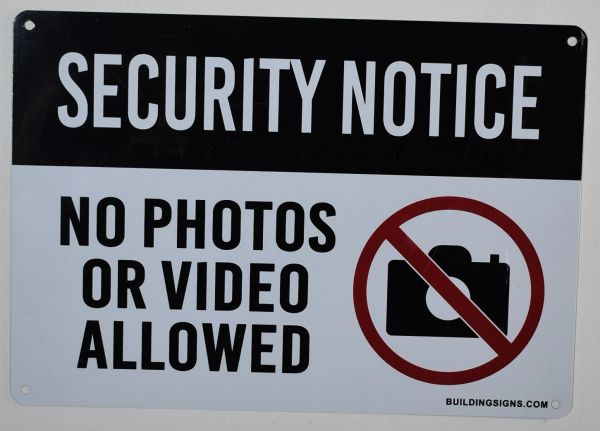 SECURITY NOTICE NO PHOTOS OR VIDEO ALLOWED SIGN (ALUMINUM SIGNS 7X10)