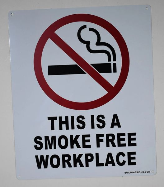 THIS IS A SMOKE FREE WORKPLACE SIGN (ALUMINUM SIGNS 12 X 10)