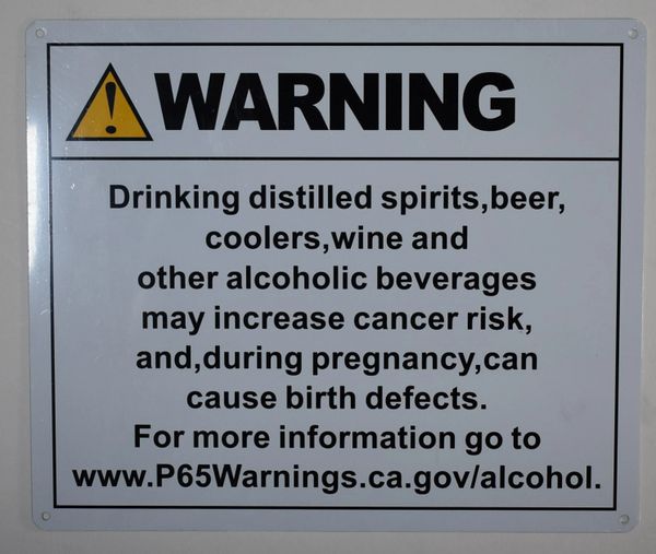 WARNING ALCOHOL MAY INCREASE CANCER RISK AND CAN CAUSE BIRTH DEFECTS SIGN (ALUMINUM SIGN 10X12)