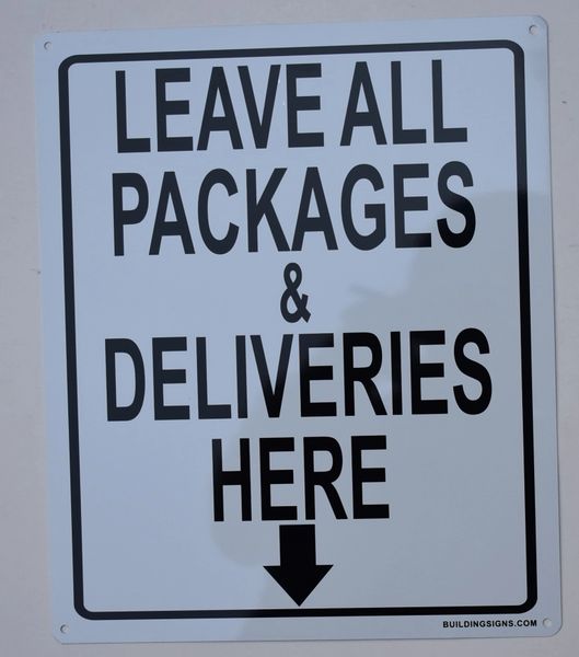LEAVE ALL PACKAGES AND DELIVERIES HERE SIGN (ALUMINUM SIGNS 12X10)