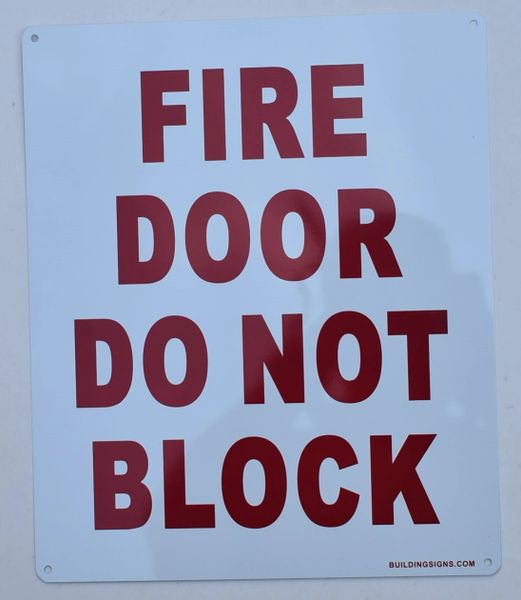 FIRE DOOR DO NOT BLOCK SIGN (ALUMINUM SIGNS 10X12)