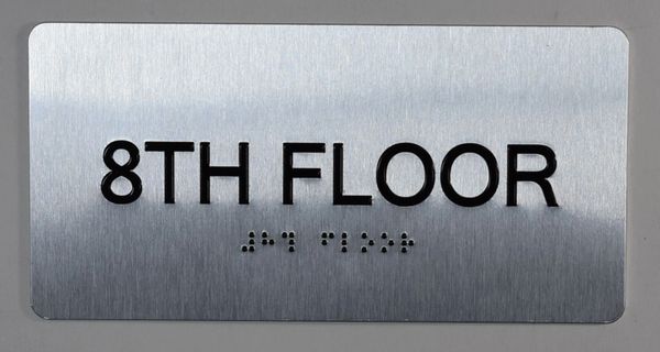 8th FLOOR SIGN- BRAILLE (ALUMINUM SIGNS 4X8)- The Sensation line- Tactile Touch Braille Sign