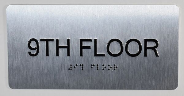 9th FLOOR SIGN- BRAILLE (ALUMINUM SIGNS 4X8)- The Sensation line- Tactile Touch Braille Sign