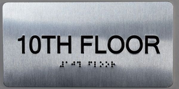 10th FLOOR SIGN- BRAILLE (ALUMINUM SIGNS 4X8)- The Sensation line- Tactile Touch Braille Sign