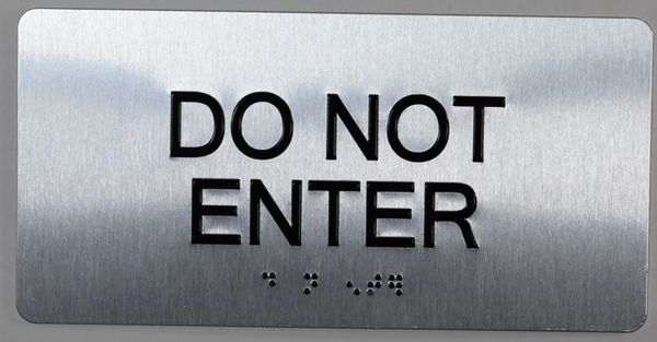 DO NOT ENTER SIGN- BRAILLE (ALUMINUM SIGNS 4X8)- The Sensation line- Tactile Touch Braille Sign