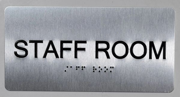 STAFF ROOM Sign- BRAILLE (ALUMINUM SIGNS 4X8)- The Sensation line- Tactile Touch Braille Sign