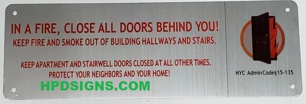 In a Fire, Close All Doors Behind You SIGN -"Shut the door" sign(SILVER background, ALUMINUM SIGNS 4X12)