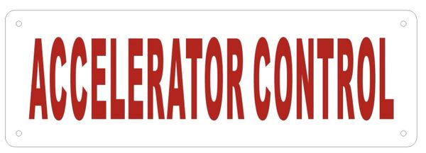 ACCELERATOR CONTROL SIGN (ALUMINUM SIGNS 2X6)