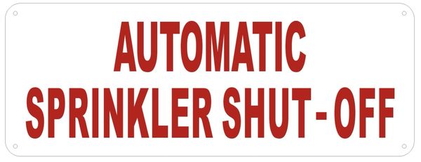 AUTOMATIC SPRINKLER SHUTOFF SIGN (ALUMINUM SIGNS 3X8)