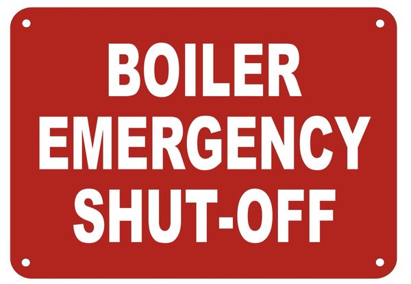 BOILER EMERGENCY SHUT-OFF SIGN (ALUMINUM SIGNS 7x10)