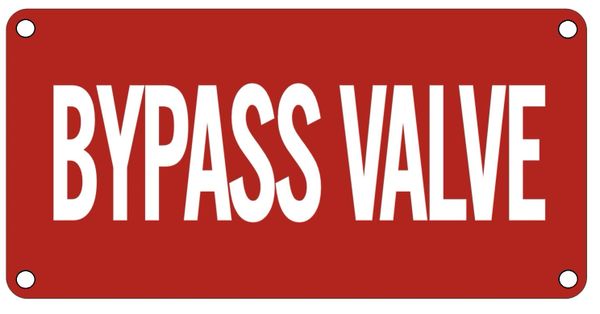 BYPASS VALVE SIGN- RED BACKGROUND (ALUMINUM SIGNS 2X6)
