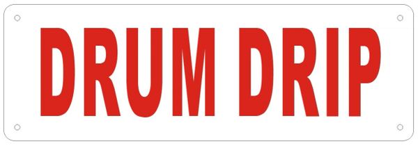 DRUM DRIP SIGN (ALUMINUM SIGNS 2X6)