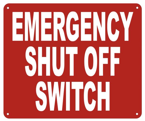 EMERGENCY SHUT OFF SWITCH SIGN (ALUMINUM SIGNS 10X12)