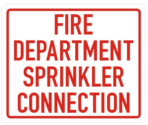 FIRE DEPARTMENT SPRINKLER CONNECTION SIGN (ALUMINUM SIGNS 10X12)