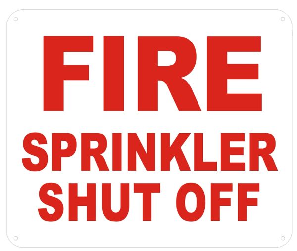 FIRE SPRINKLER SHUTOFF SIGN (ALUMINUM SIGNS 10X12)