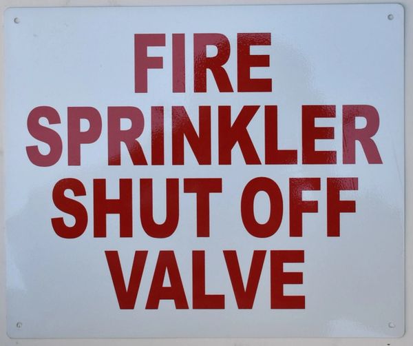 FIRE SPRINKLER SHUT OFF VALVE SIGN (ALUMINUM SIGNS 10X12)