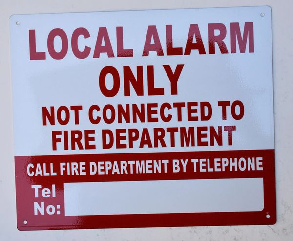 LOCAL ALARM ONLY SIGN (ALUMINUM SIGNS 10X12)