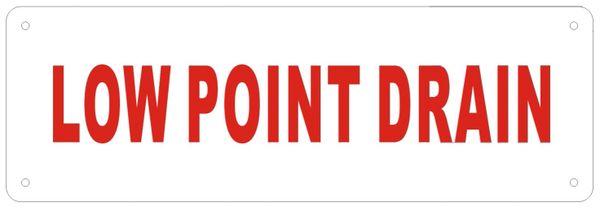 LOW POINT DRAIN SIGN (ALUMINUM SIGNS 2X6)