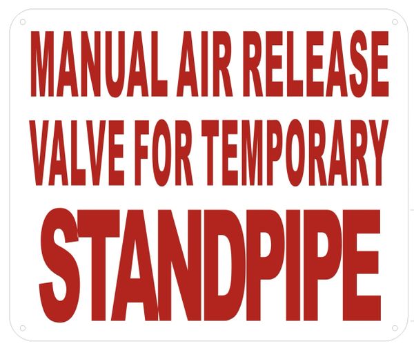 MANUAL AIR RELEASE VALVE FOR TEMPORARY STANDPIPE SIGN (ALUMINUM SIGNS 10X12)