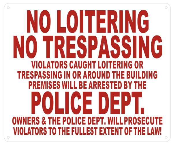 NO LOITERING NO TRESPASSING POLICE DEPARTMENT SIGN – WHITE ALUMINUM (ALUMINUM SIGNS 10X12)