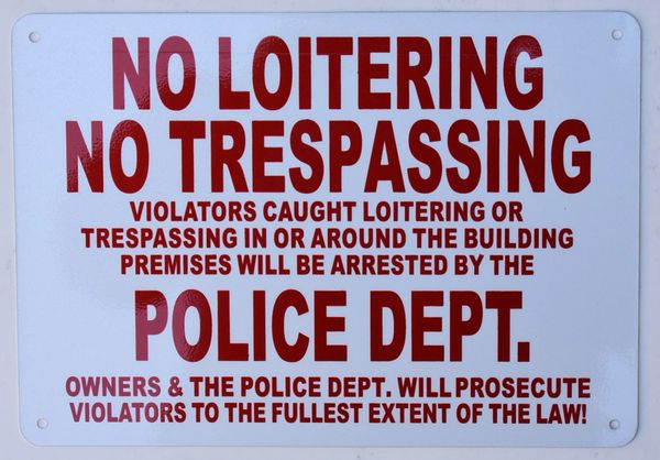 NO LOITERING NO TRESPASSING POLICE DEPARTMENT SIGN – WHITE ALUMINUM (ALUMINUM SIGNS 7X10)