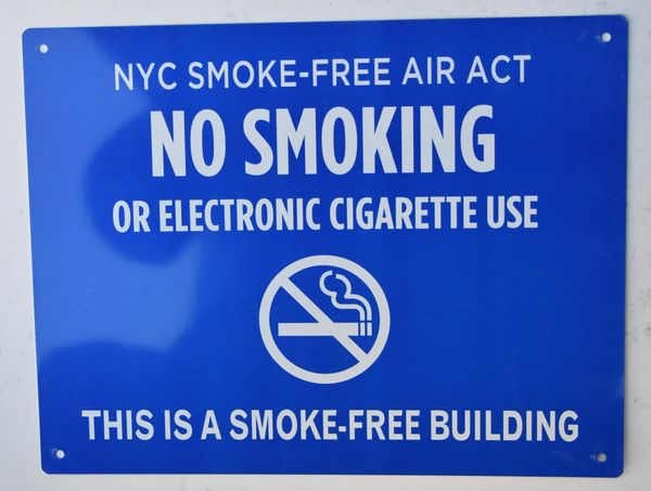 NYC Smoke free Act Sign "No Smoking or Electric cigarette Use" - THIS IS A SMOKE FREE BUILDING ( 8.5x11, Blue Aluminium)