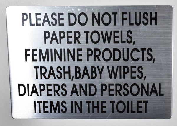 TOILET SIGN - DO NOT FLUSH THESE ITEMS SIGN - BRUSHED ALUMINUM (ALUMINUM SIGNS 7X10)