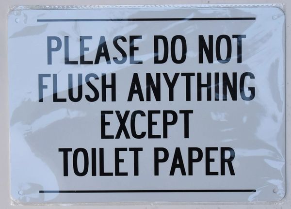 PLEASE DO NOT FLUSH ANYTHING EXCEPT TOILET PAPER SIGN- WHITE BACKGROUND (ALUMINUM SIGNS 7X10)