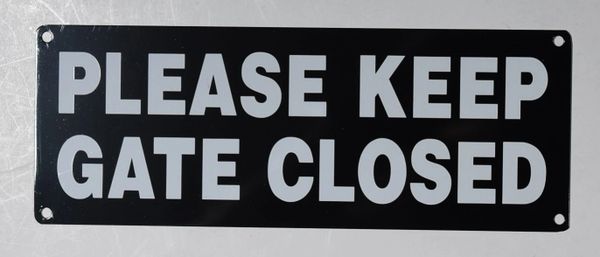 PLEASE KEEP GATE CLOSED SIGN (ALUMINUM SIGNS 3X8)