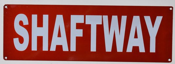 SHAFTWAY SIGN- REFLECTIVE !!! (ALUMINUM SIGNS 4X12)