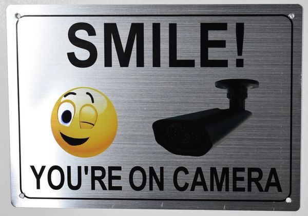 SMILE YOU ARE ON CAMERA SIGN- BRUSHED ALUMINUM (ALUMINUM SIGNS 7X10)