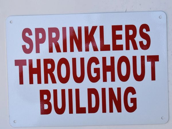 SPRINKLERS THROUGHOUT BUILDING SIGN (ALUMINUM SIGNS 7X10)