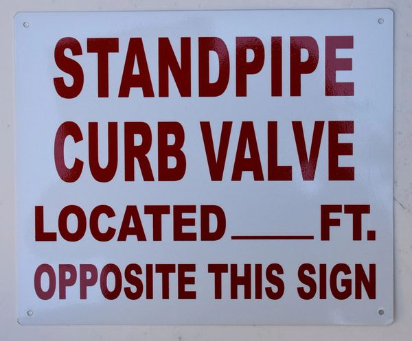 STANDPIPE CURB VALVE LOCATED_ FEET OPPOSITE THIS SIGN SIGN (ALUMINUM SIGNS 10X12)