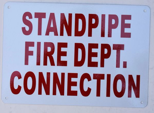 STANDPIPE FIRE DEPT. CONNECTION SIGN- REFLECTIVE !!! (ALUMINUM SIGNS 7X10)