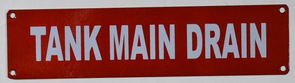 TANK MAIN DRAIN SIGN- REFLECTIVE !!! (ALUMINUM SIGNS 2X8)