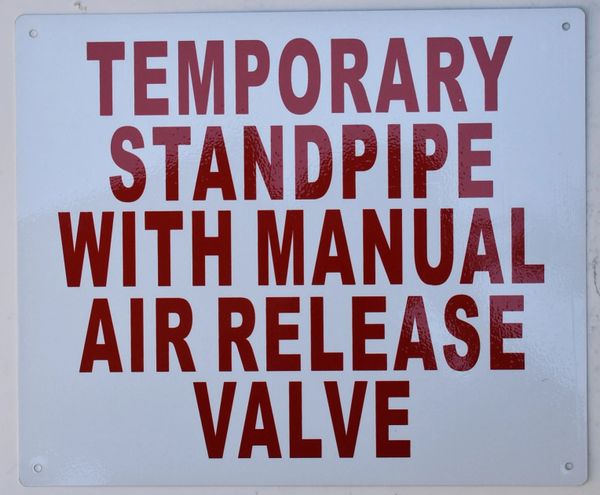 TEMPORARY STANDPIPE WITH MANUAL AIR RELEASE VALVE SIGN (ALUMINUM SIGNS 10X12)