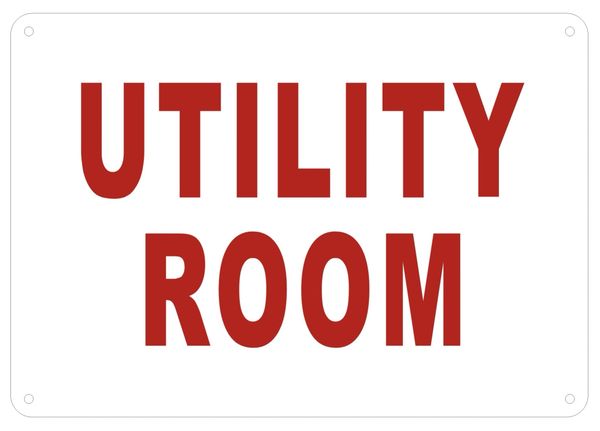 UTILITY ROOM SIGN- REFLECTIVE !!! (ALUMINUM SIGNS 7X10)