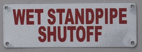 WET STANDPIPE SHUTOFF SIGN (ALUMINUM SIGNS 2X6)