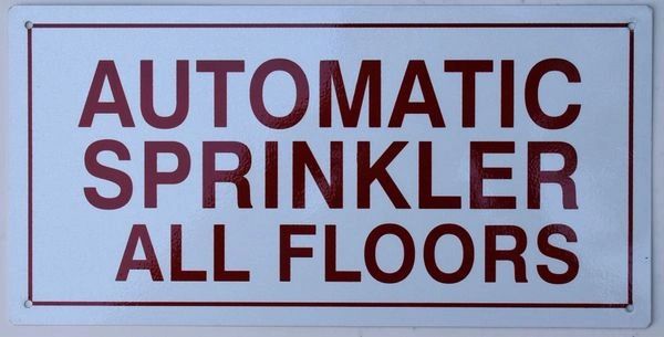 AUTOMATIC SPRINKLER ALL FLOORS SIGN (ALUMINUM SIGNS 6X12)