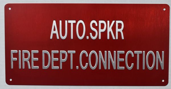 AUTO SPRINKLER FIRE DEPARTMENT CONNECTION SIGN (ALUMINUM SIGNS 4X12)